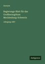 Anonym: Regierungs-Blatt für das Großherzogthum Mecklenburg-Schwerin, Buch