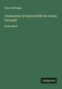 Hans Vaihinger: Commentar zu Kants Kritik der reinen Vernunft, Buch