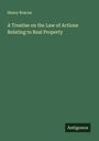 Henry Roscoe: A Treatise on the Law of Actions Relating to Real Property, Buch