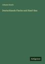 Johann Dosch: Deutschlands Flachs und Hanf-Bau, Buch