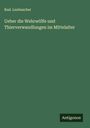 Rud. Leubuscher: Ueber die Wehrwölfe und Thierverwandlungen im Mittelalter, Buch