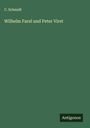 C. Schmidt: Wilhelm Farel und Peter Viret, Buch