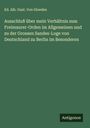 Ed. Alb. Gust. von Gloeden: Ausschluß über mein Verhältnis zum Freimaurer-Orden im Allgemeinen und zu der Grossen Sandes-Loge von Deutschland zu Berlin im Besonderen, Buch