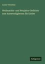 Louise Vörkelius: Weihnachts- und Neujahrs-Gedichte zum Auswendiglernen für Kinder, Buch