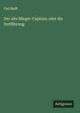 Carl Malß: Der alte Bürger-Capitain oder die Entführung, Buch