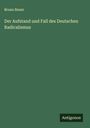 Bruno Bauer: Der Aufstand und Fall des Deutschen Radicalismus, Buch
