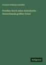 Friedrich Wilhelm Schlöffel: Preußen durch seine Aristokratie - Deutschlands größter Feind, Buch