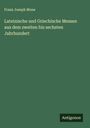Franz Joseph Mone: Lateinische und Griechische Messen aus dem zweiten bis sechsten Jahrhundert, Buch