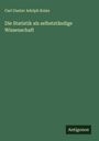 Carl Gustav Adolph Knies: Die Statistik als selbstständige Wissenschaft, Buch