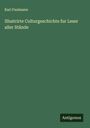 Karl Faulmann: Illustrirte Culturgeschichte fur Leser aller Stände, Buch