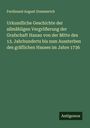 Ferdinand August Dommerich: Urkundliche Geschichte der allmähligen Vergrößerung der Grafschaft Hanau von der Mitte des 13. Jahrhunderts bis zum Aussterben des gräflichen Hauses im Jahre 1736, Buch