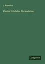 J. Rosenthal: Electricitätslehre für Mediciner, Buch