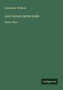 Alexander Büchner: Lord Byron's letzte Liebe, Buch