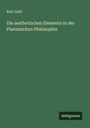 Karl Justi: Die aesthetischen Elemente in der Platonischen Philosophie, Buch