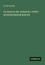 Lionel S. Beale: Die Structur der einfachen Gewebe des Menschlichen Körpers, Buch