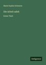 Marie Sophie Schwartz: Die Arbeit adelt, Buch