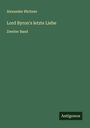 Alexander Büchner: Lord Byron's letzte Liebe, Buch