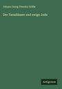 Johann Georg Theodor Gräße: Der Tannhäuser und ewige Jude, Buch
