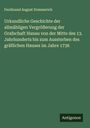 Ferdinand August Dommerich: Urkundliche Geschichte der allmähligen Vergrößerung der Grafschaft Hanau von der Mitte des 13. Jahrhunderts bis zum Aussterben des gräflichen Hauses im Jahre 1736, Buch