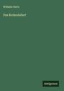 Wilhelm Hertz: Das Rolandslied, Buch