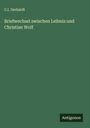 C. I. Gerhardt: Briefwechsel zwischen Leibniz und Christian Wolf, Buch