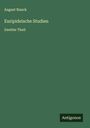 August Nauck: Euripideische Studien, Buch