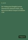 E. von St.: Der Feldzug des Königlich preuss. Generals der Infanterie Heinr. Aug. Baron de la Motte Fouqué in Schlesien 1760, Buch