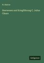W. Rüstow: Heerwesen und Kriegführung C. Julius Cäsars, Buch
