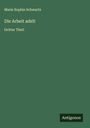 Marie Sophie Schwartz: Die Arbeit adelt, Buch