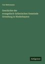 Carl Mehrmann: Geschichte der evangelisch-lutherischen Gemeinde Ortenburg in Niederbayern, Buch