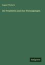 August Tholuck: Die Propheten und ihre Weissagungen, Buch