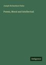 Joseph Richardson Parke: Poems, Moral and Intellectual, Buch