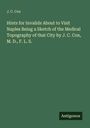 J. C. Cox: Hints for Invalids About to Visit Naples Being a Sketch of the Medical Topography of that City by J. C. Cox, M. D., F. L. S., Buch