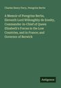 Charles Henry Parry: A Memoir of Peregrine Bertie, Eleventh Lord Willoughby de Eresby, Commander-in-Chief of Queen Elizabeth's Forces in the Low Countries, and in France; and Governor of Berwick, Buch