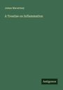 James Macartney: A Treatise on Inflammation, Buch