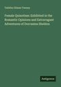Tabitha Gilman Tenney: Female Quixotism: Exhibited in the Romantic Opinions and Extravagant Adventures of Dorcasina Sheldon, Buch