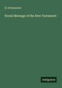 H. Schumacher: Social Message of the New Testament, Buch