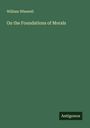 William Whewell: On the Foundations of Morals, Buch