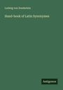 Ludwig Von Doederlein: Hand-book of Latin Synonymes, Buch