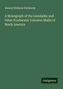 Samuel Stehman Haldeman: A Monograph of the Limniades and Other Freshwater Univalve Shells of North America, Buch