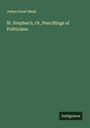 James Grant Mask: St. Stephen's, Or, Pencillings of Politicians, Buch