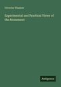 Octavius Winslow: Experimental and Practical Views of the Atonement, Buch