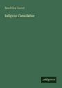 Ezra Stiles Gannet: Religious Consolation, Buch