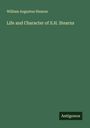 William Augustus Stearns: Life and Character of S.H. Stearns, Buch