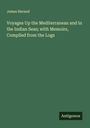 James Heraud: Voyages Up the Mediterranean and in the Indian Seas; with Memoirs, Compiled from the Logs, Buch