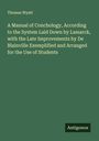 Thomas Wyatt: A Manual of Conchology, According to the System Laid Down by Lamarck, with the Late Improvements by De Blainville Exemplified and Arranged for the Use of Students, Buch