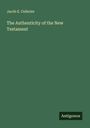 Jacob E. Cellerier: The Authenticity of the New Testament, Buch