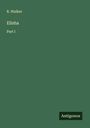 R. Walker: Elisha, Buch