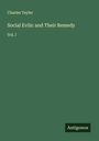 Charles Tayler: Social Evils: and Their Remedy, Buch