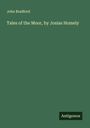John Bradford: Tales of the Moor, by Josias Homely, Buch